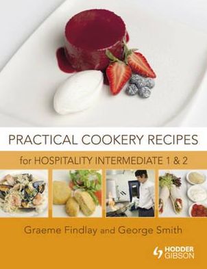 Practical Cookery Recipes for Hospitality