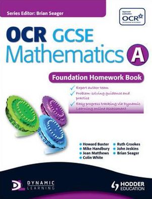 OCR GCSE Mathematics A -- Foundation Homework Book