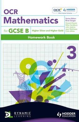 OCR Mathematics for GCSE Specification B -- Homework Book 3 Higher Silver & Gold