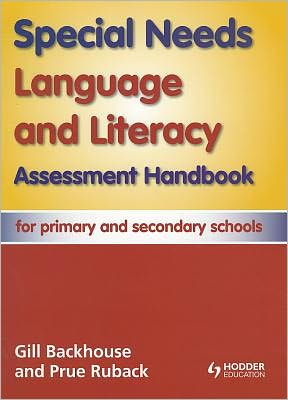 Special Needs Language & Literacy Assessment Handbook: For Primary & Secondary Schools