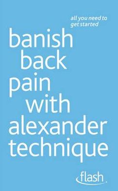 Banish Back Pain with Alexander Technique