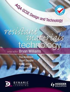 Aqa Gcse Design and Technology: Resistant Materials Technology. by Paul Anderson, Stuart Douglas, John Peters
