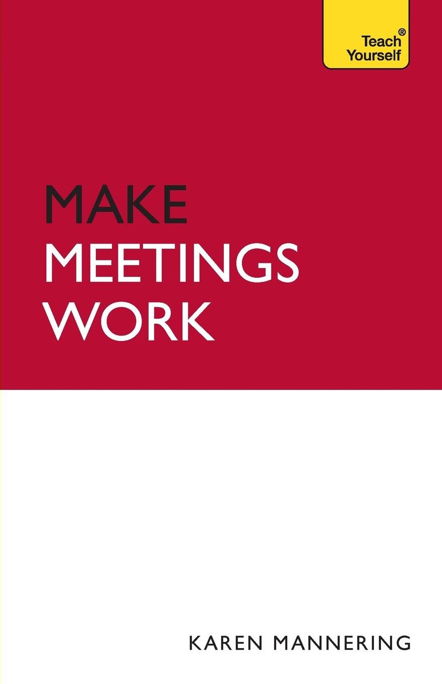 Make Meetings Work: Teach Yourself