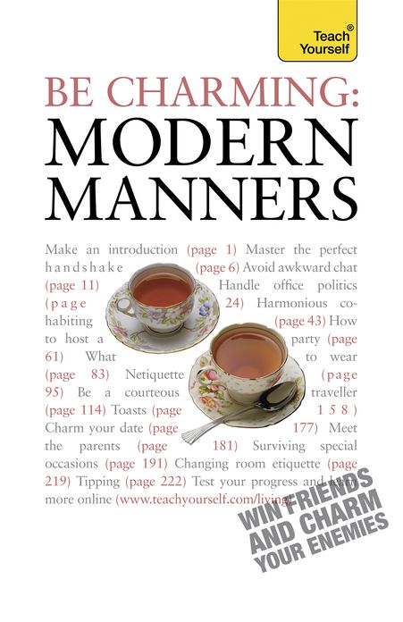Be Charming: Modern Manners: Teach Yourself