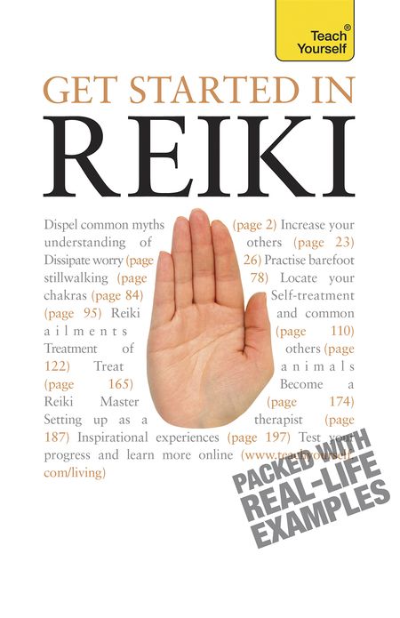 Get Started In Reiki: A practical beginner's guide to the ancient healing practice