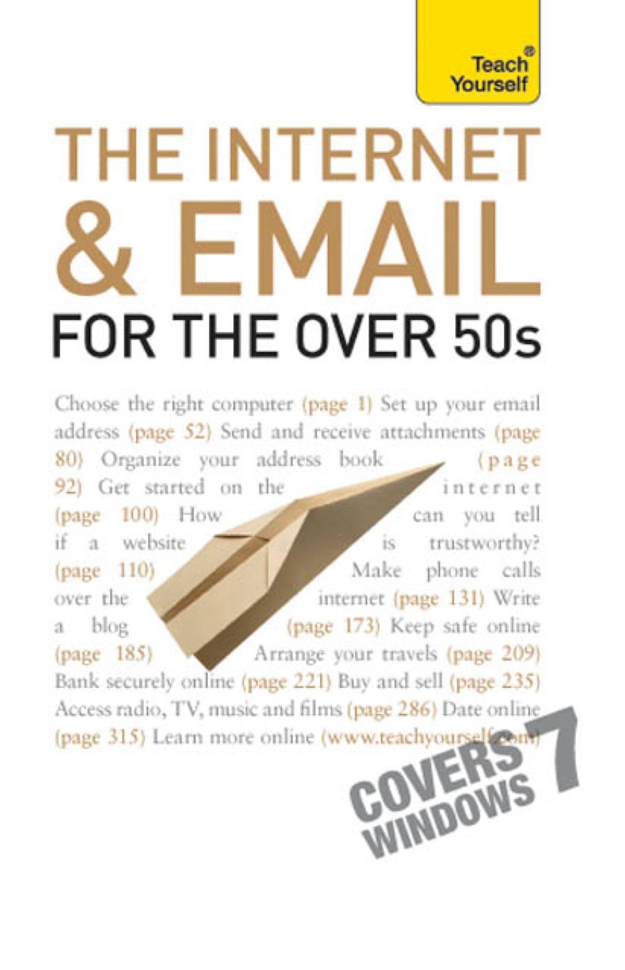 The Internet and Email For The Over 50s: Teach Yourself