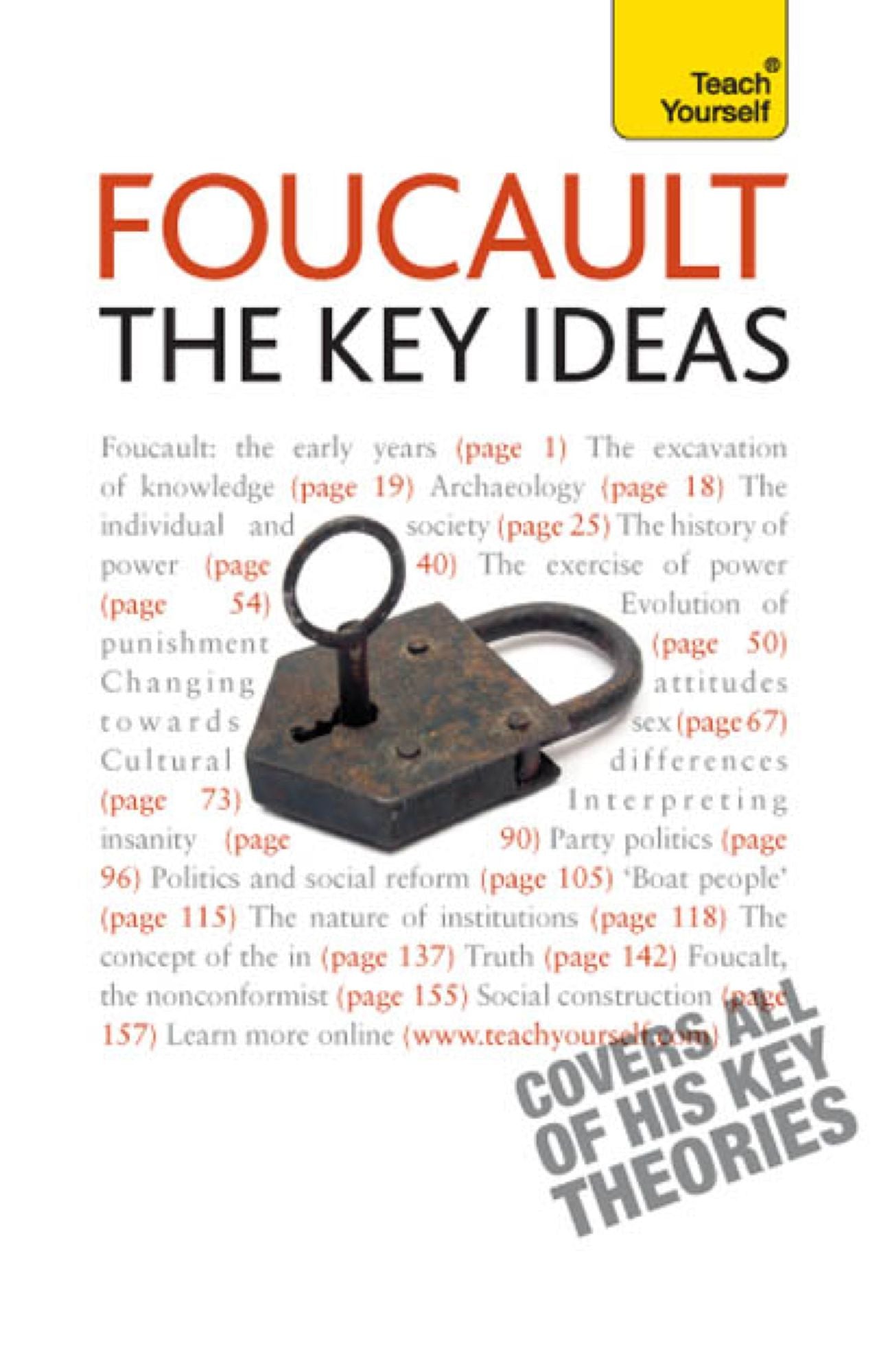 Foucault - The Key Ideas: Foucault on philosophy, power, and the sociology of knowledge: a concise introduction