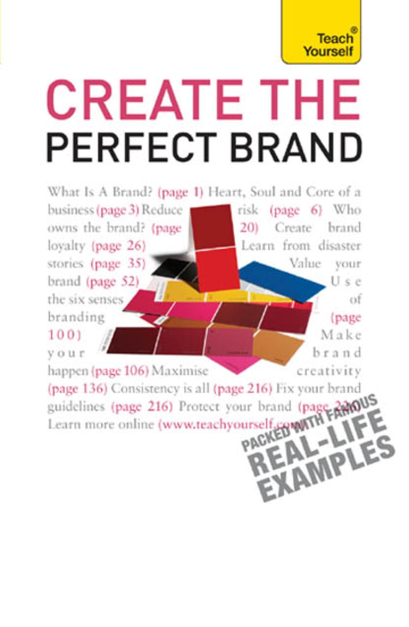 Create the Perfect Brand: A practical guide to branding your business, from creation and vision to protection and delivery