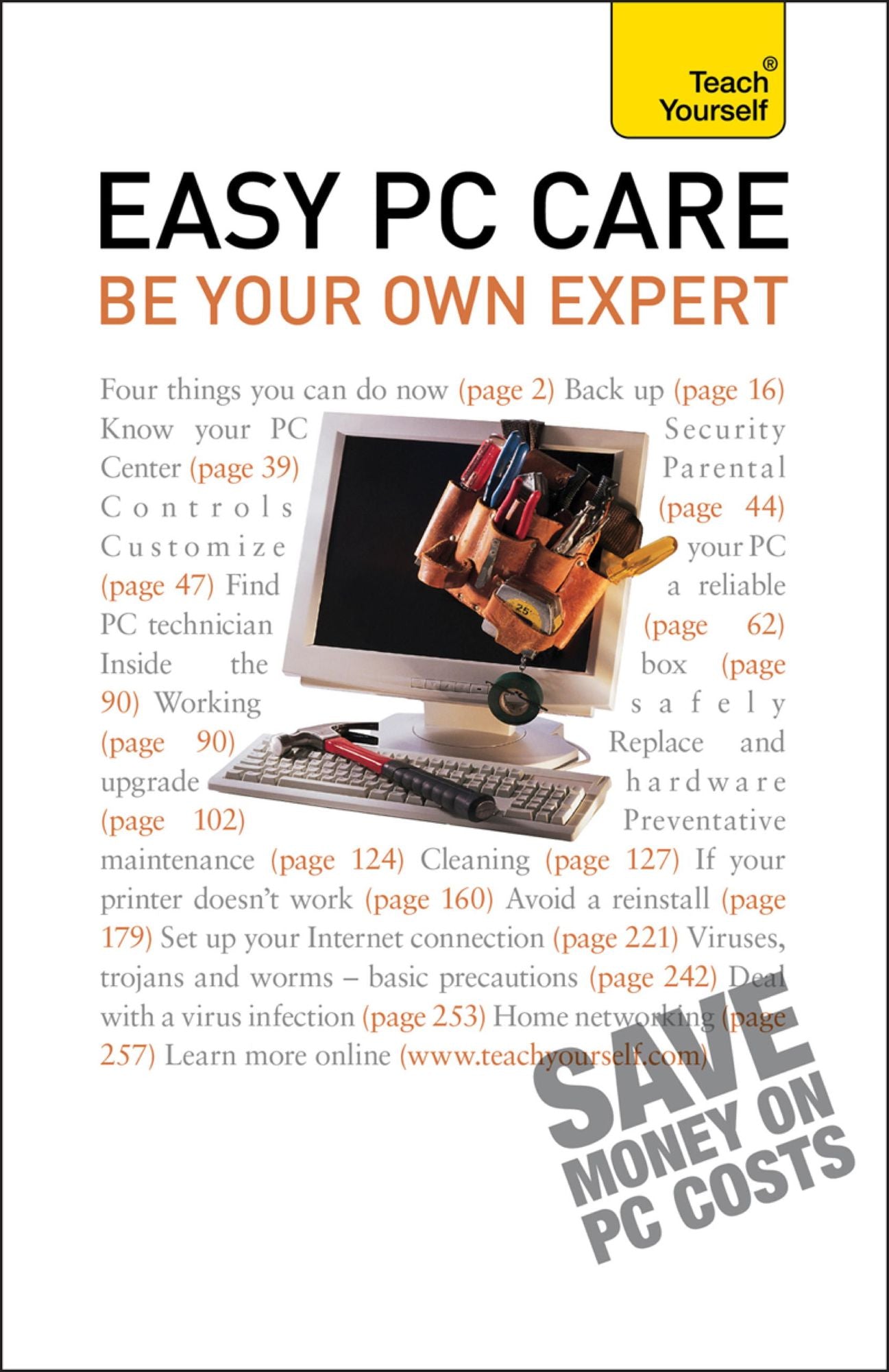 Easy PC Care: The essential IT support reference for your home or work computer
