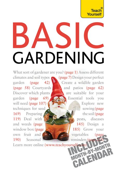 Basic Gardening: A step by step guide to garden care and growing fruit, flowers and vegetables