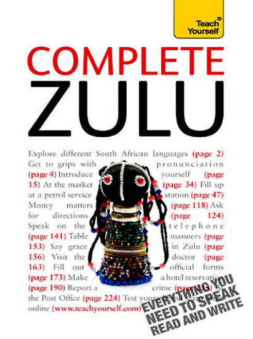Complete Zulu Beginner to Intermediate Book and Audio Course: Learn to read, write, speak and understand a new language with Teach Yourself