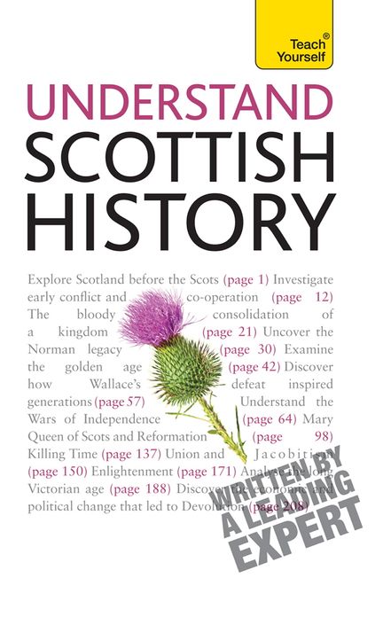 Understand Scottish History: Teach Yourself