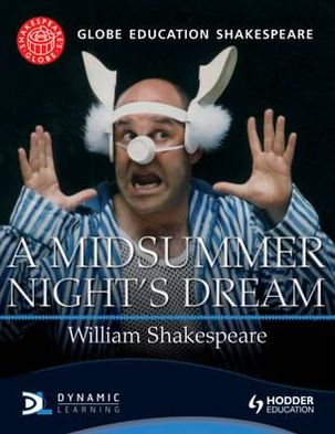 Midsummer Night's Dream: Globe Education Shakespeare