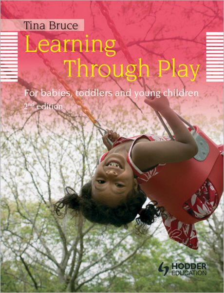 Learning Through Play: For Babies, Toddlers and Young Children
