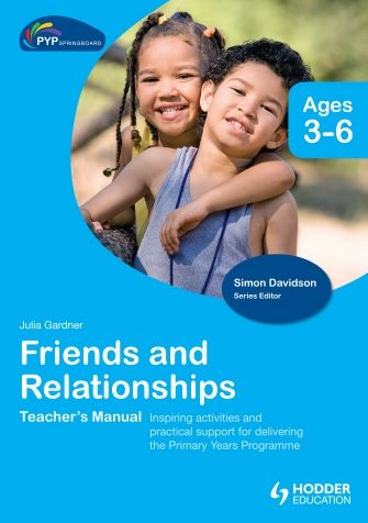 PYP Springboard Teacher's Manual:Friends and Relationships