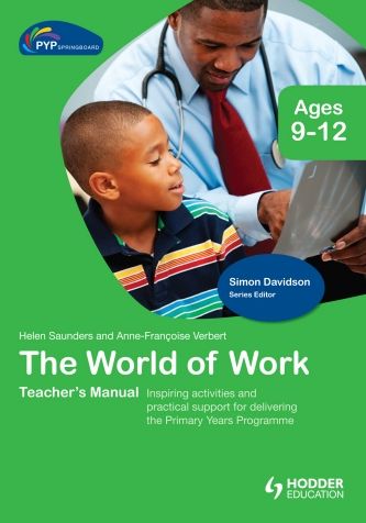 PYP Springboard Inquiry Box: The world of work