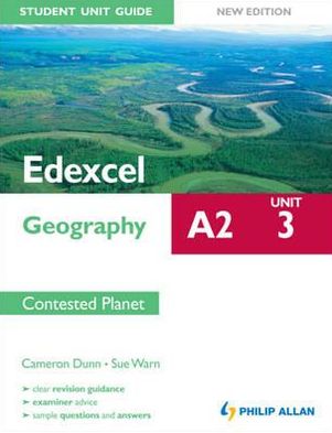 Edexcel A2 Geography Student Guide Unit 3: Contested Planet