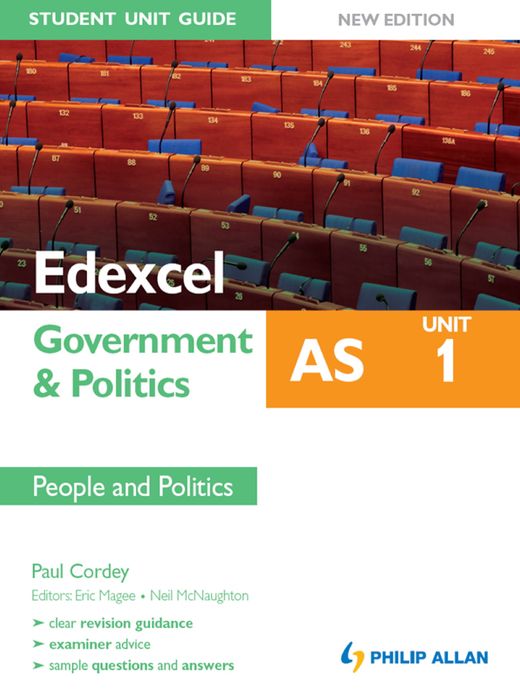 Edexcel AS Government & Politics Student Unit Guide: Unit 1 New Edition People and Politics