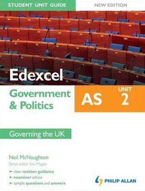 Edexcel as Government & Politics. Student Unit Guide