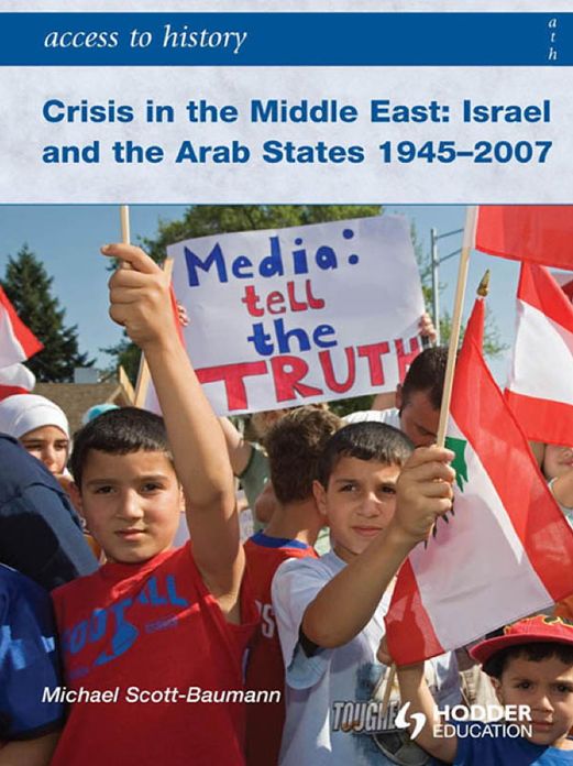 Access to History: Crisis in the Middle East: Israel and the Arab States 1945-2007