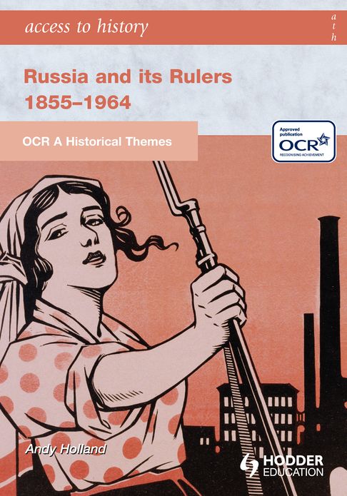 ATH: OCR A Historical Themes: Russia and its rulers 1855-1964: Histroical Themes