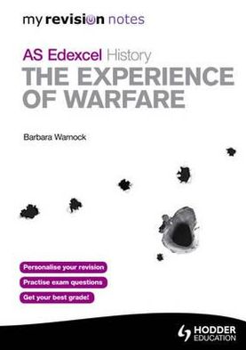 Experience of Warfare: My Revision Notes Edexcel AS History