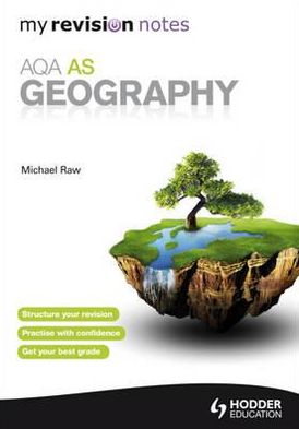 My Revision Notes: AQA AS Geography