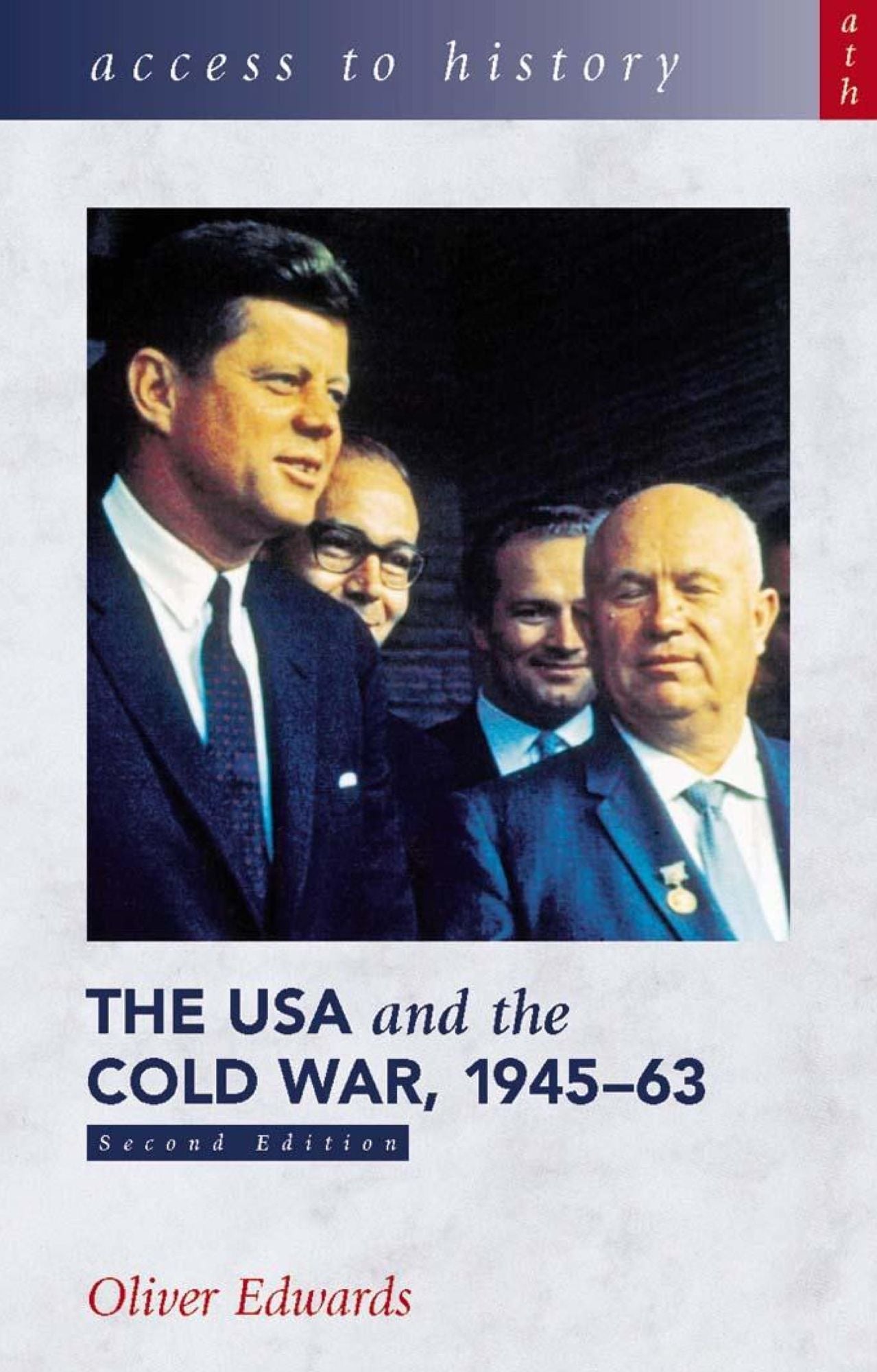 Access to History: The USA & the Cold War 1945-63 [Second Edition]