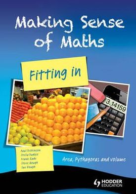 Making Sense of Maths: Fitting In -- Student Book: Area, Pythagoras & Volume