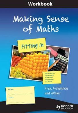 Making Sense of Maths: Fitting In -- Workbook: Area, Pythagoras & Volume