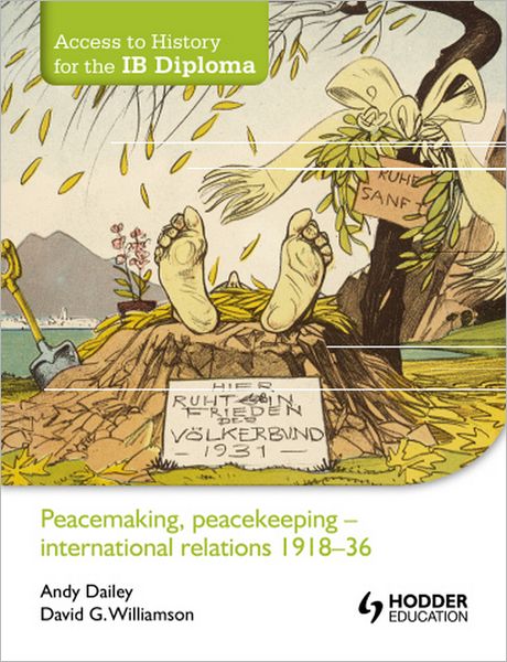 Peacemaking, Peacekeeping: International Relations 1918-36
