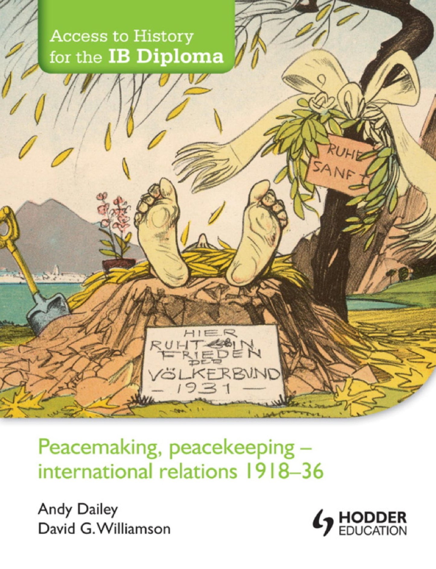 Access to History for the IB Diploma: Peacemaking, Peacekeeping - International Relations 1918-36