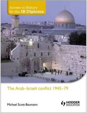 Arab-Israeli Conflict 1945-79