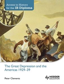 Great Depression & the Americas, 1929-39: Access to History for the IB Diploma