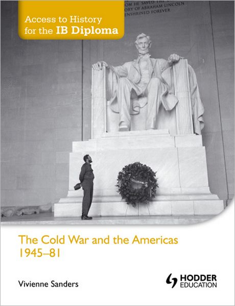 Cold War & the Americas 1945-81: Access to History for the IB Diploma