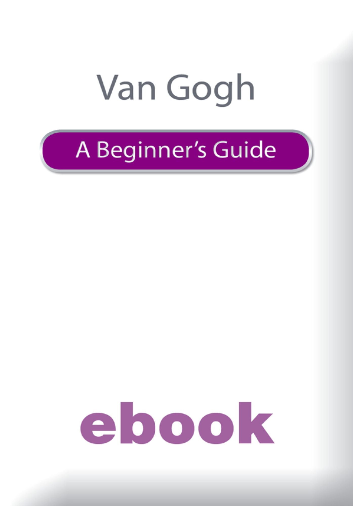 Van Gogh A Beginner's Guide Ebook Epub