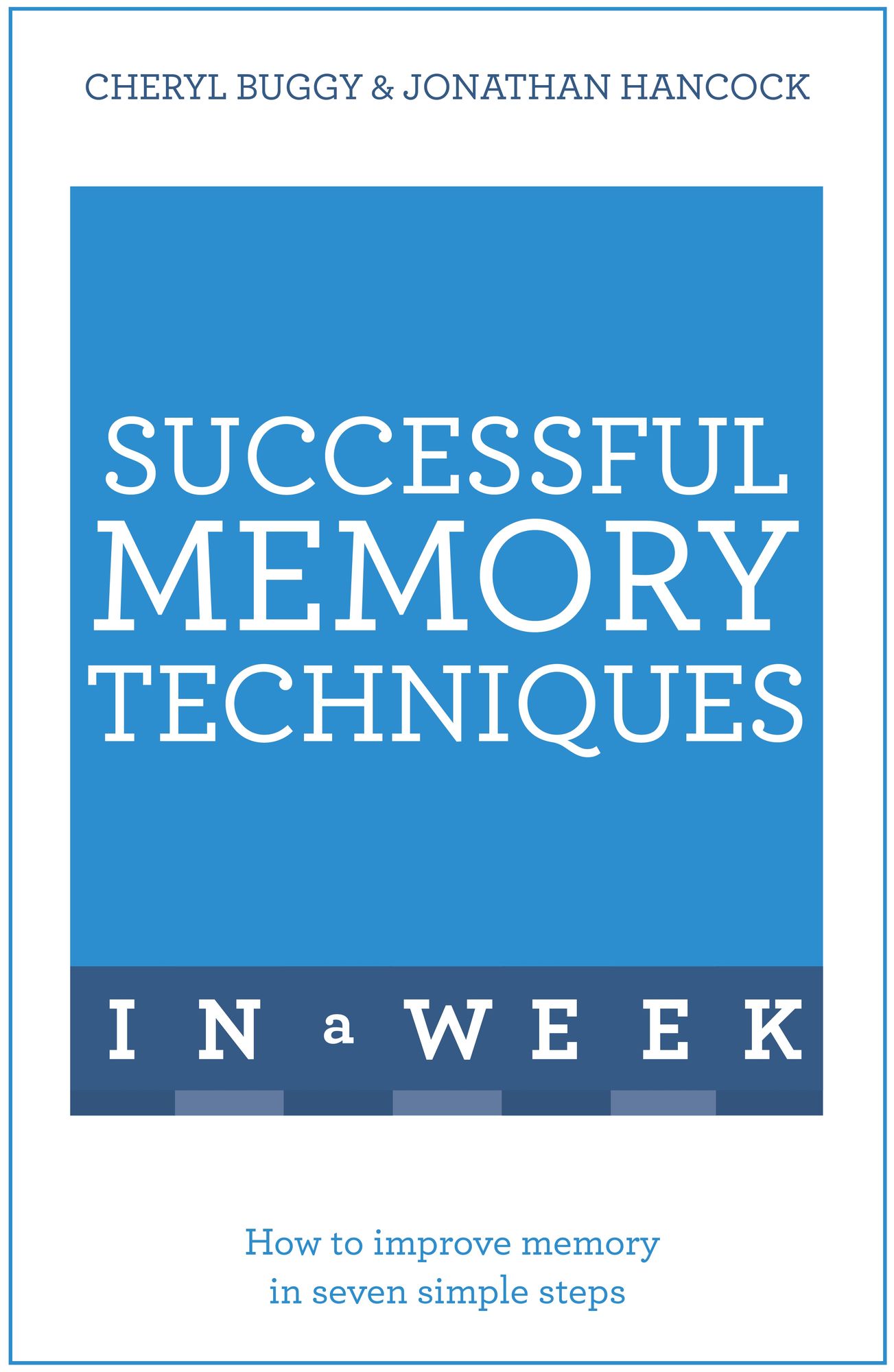 Successful Memory Techniques in a Week: Teach Yourself