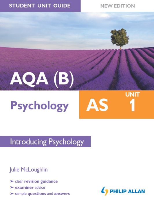 AQA(B) AS Psychology Student Unit Guide New Edition: Unit 1 Introducing Psychology