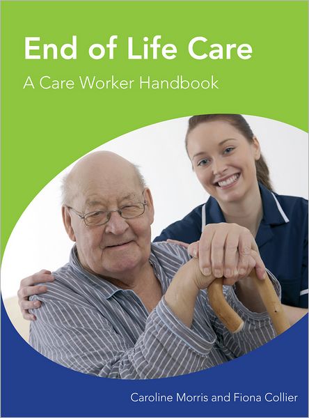 End of Life Care: A Care Worker Handbook