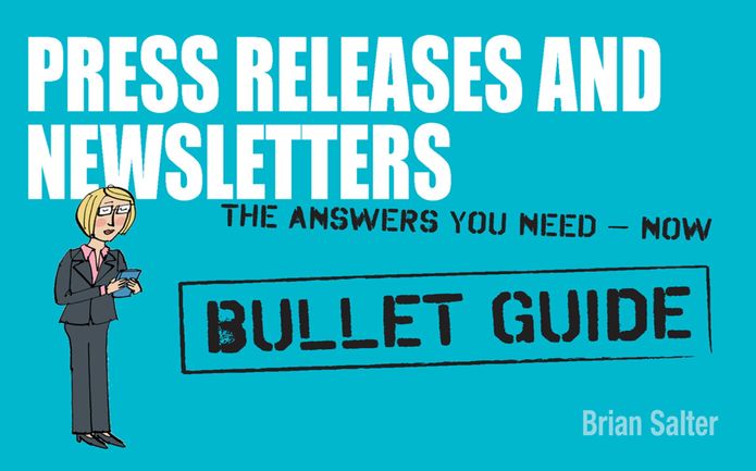 Press Releases and Newsletters: Bullet Guides