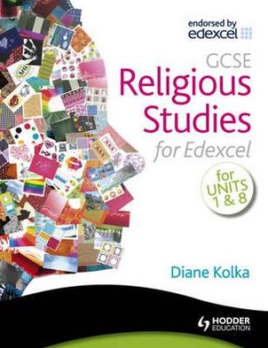 Gcse Religious Studies for Edexcel. Diane Kolka