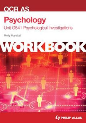 OCR as Psychology Unit G541, . Psychological Investigations