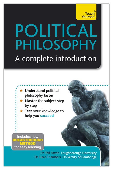 Political Philosophy: A Complete Introduction: Teach Yourself