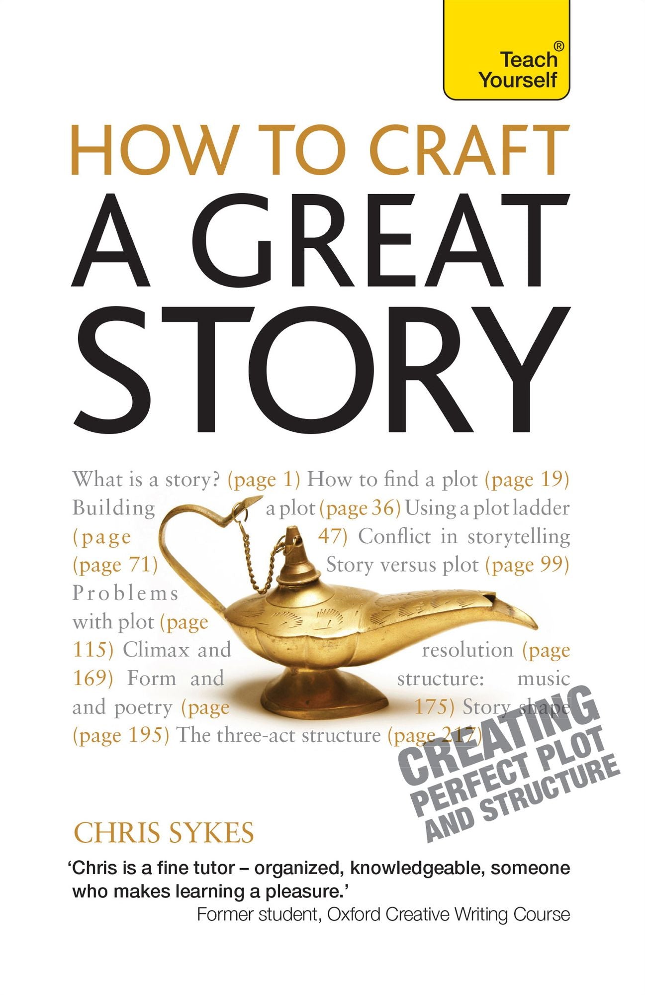 How to Craft a Great Story: Teach Yourself Creating Perfect Plot and Structure