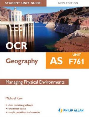 OCR AS Geography Student Guide: F761 Managing Physical Environments