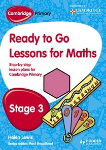 Cambridge Primary Ready to Go Lessons for Mathematics, Stage 3: A Lesson Plan for Teachers