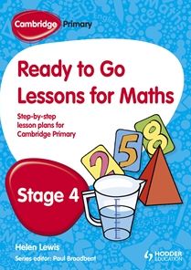 Cambridge Primary Ready to Go Lessons for Mathematics, Stage 4: A Lesson Plan for Teachers