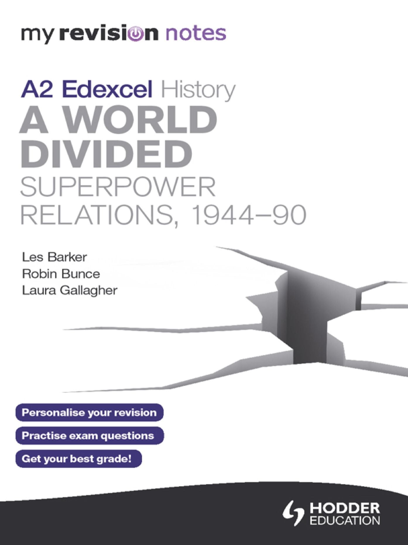 My Revision Notes Edexcel A2 History: A World Divided: Superpower Relations, 1944-90