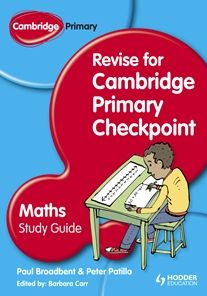 Cambridge Primary: Revise for Cambridge Primary Checkpoint Mathematics Study Guide: Student Edition