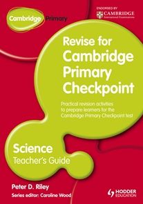 Cambridge Primary: Revise for Cambridge Primary Checkpoint Science Teachers Guide